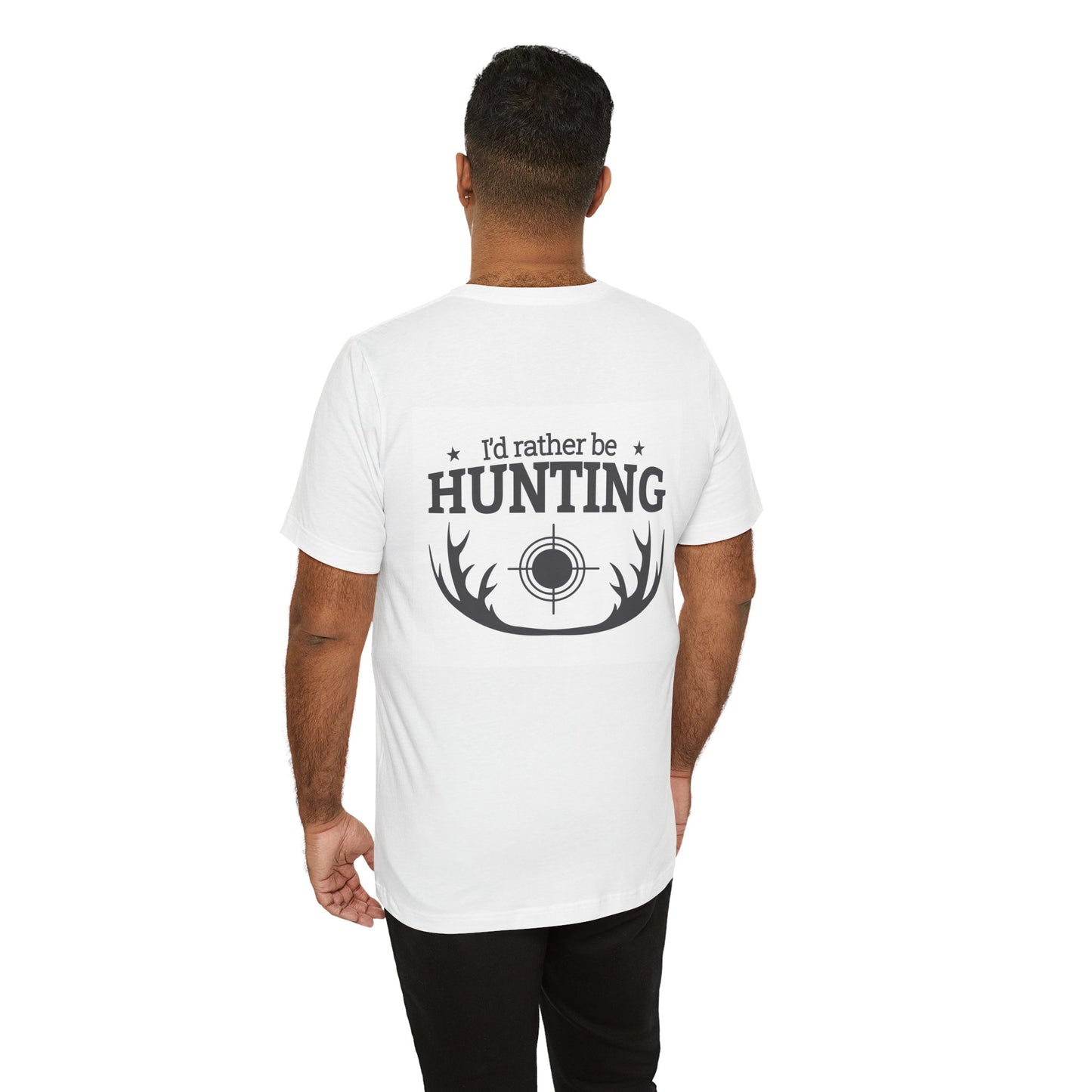 I'd Rather Be Hunting Tee, Unisex Hunting Shirt, Outdoor Adventure Apparel, Gift for Hunters, Casual Nature Wear, Mens Womens T-Shirt
