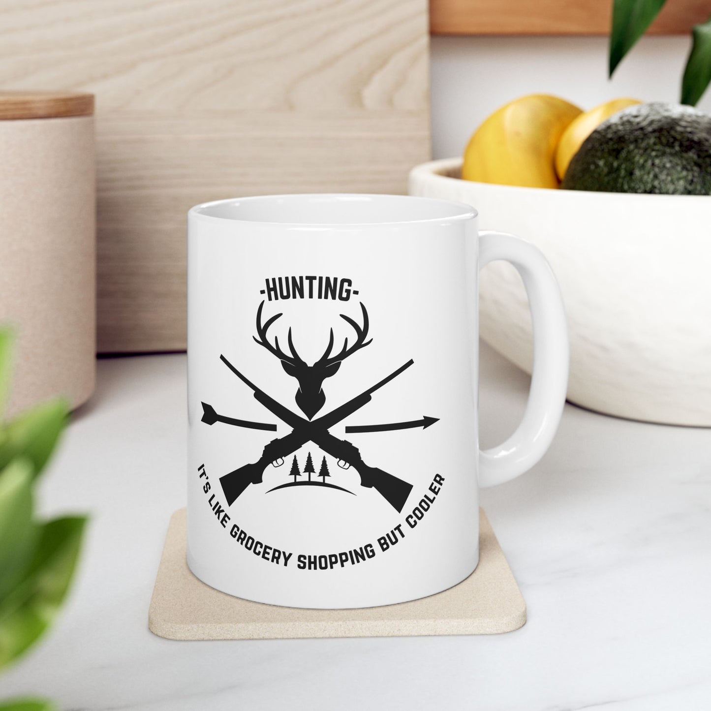 Funny Hunting Quotes Ceramic Mug