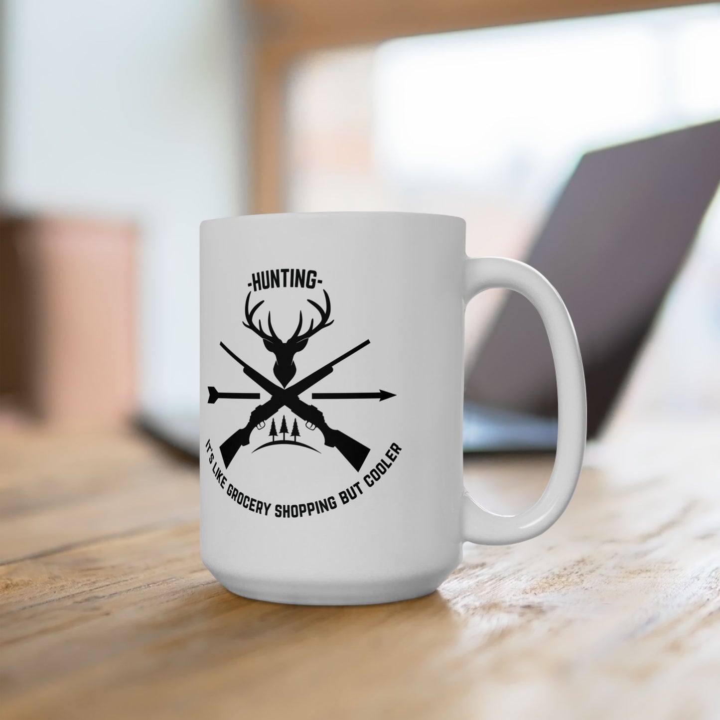 Funny Hunting Quotes Ceramic Mug